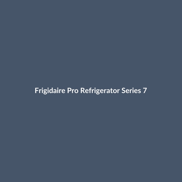Frigidaire Pro Refrigerator Series 7 - 3