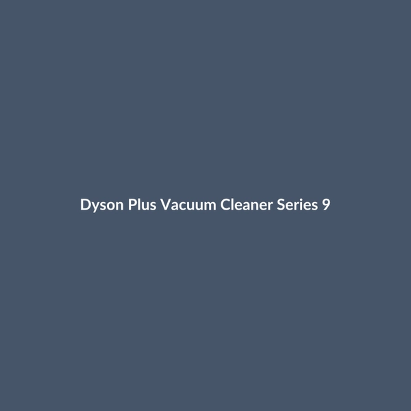 Dyson Plus Vacuum Cleaner Series 9 - 3