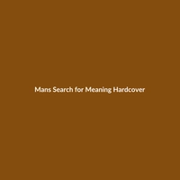 Mans Search for Meaning (Hardcover) - 2