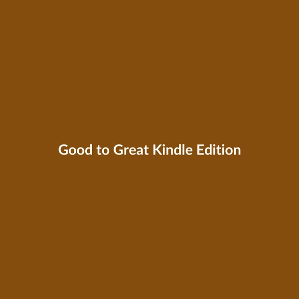 Good to Great (Kindle Edition) - 3