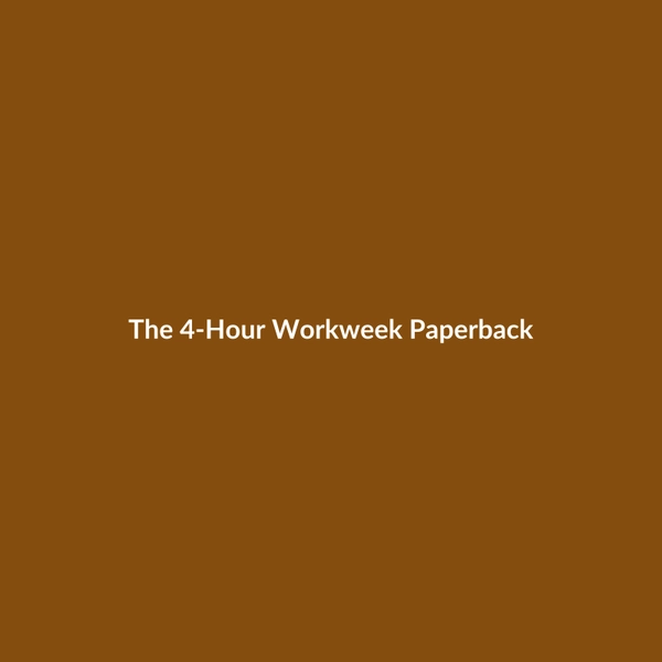 The 4-Hour Workweek (Paperback) - 3