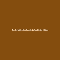 The Invisible Life of Addie LaRue (Kindle Edition) - 2