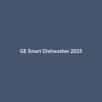 GE Smart Dishwasher 2025 - 2