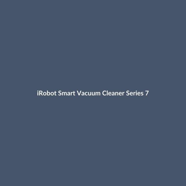 iRobot Smart Vacuum Cleaner Series 7 - 3