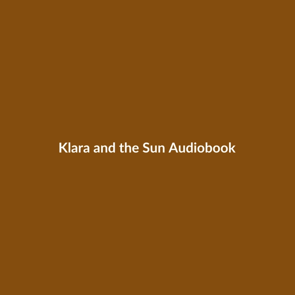 Klara and the Sun (Audiobook) - 3