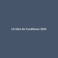 LG Ultra Air Conditioner 2024 - 2