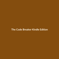 The Code Breaker (Kindle Edition) - 2