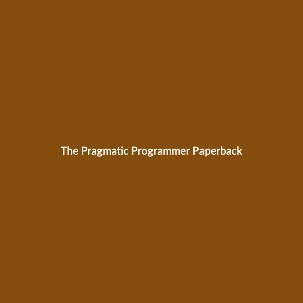 The Pragmatic Programmer (Paperback) - 3