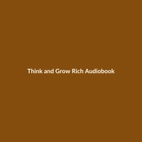 Think and Grow Rich (Audiobook) - 2