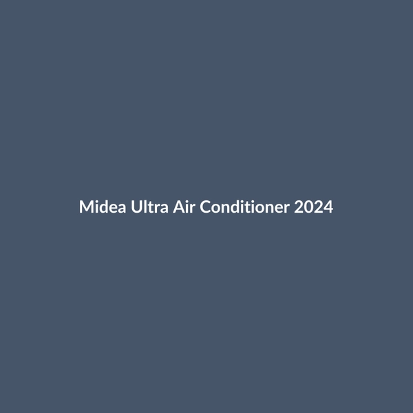 Midea Ultra Air Conditioner 2024 - 3
