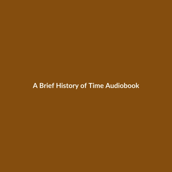 A Brief History of Time (Audiobook) - 3