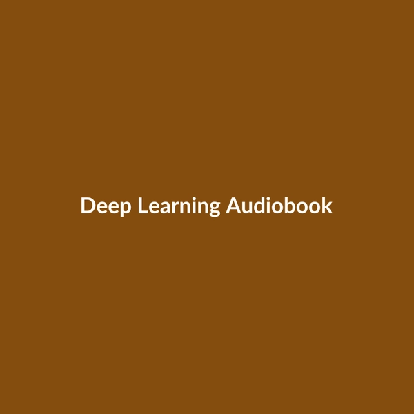 Deep Learning (Audiobook) - 3