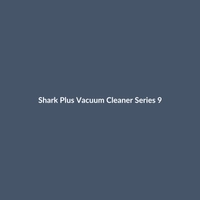 Shark Plus Vacuum Cleaner Series 9 - 2