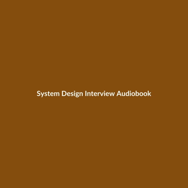 System Design Interview (Audiobook) - 3