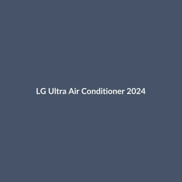 LG Ultra Air Conditioner 2024 - 3