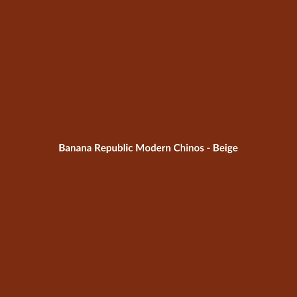 Banana Republic Modern Chinos - Beige - 3