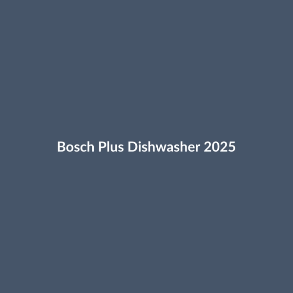 Bosch Plus Dishwasher 2025 - 3