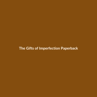 The Gifts of Imperfection (Paperback) - 2