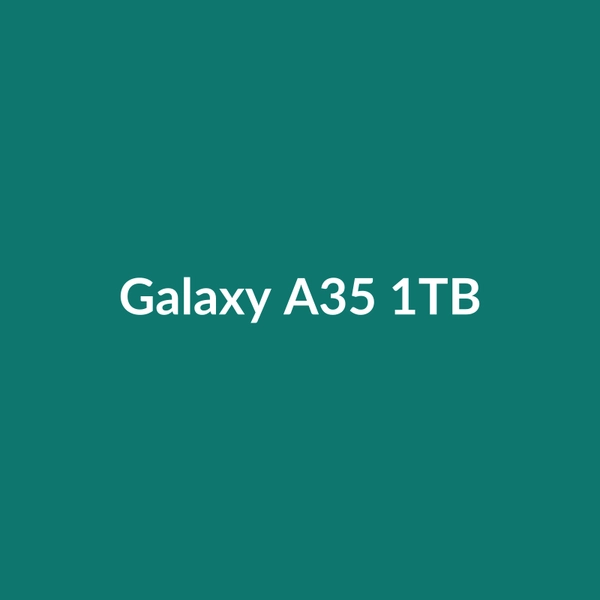 Galaxy A35 1TB - 3