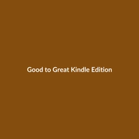 Good to Great (Kindle Edition) - 2