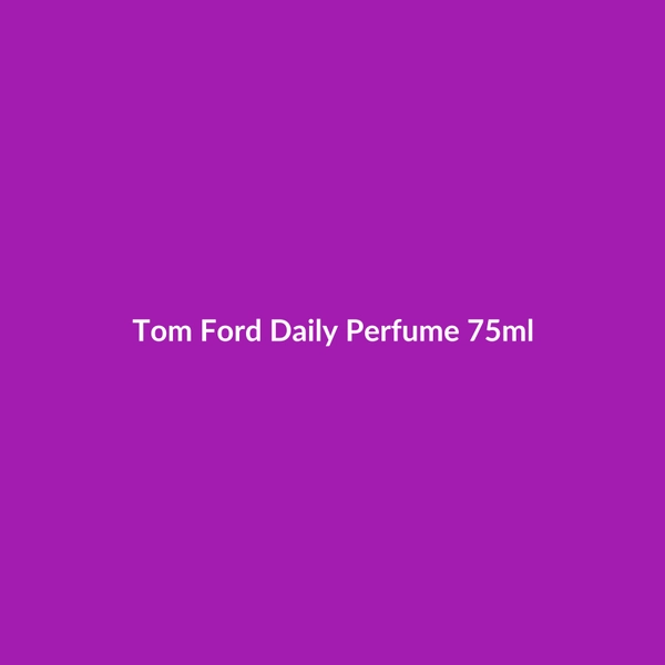 Tom Ford Daily Perfume 75ml - 3